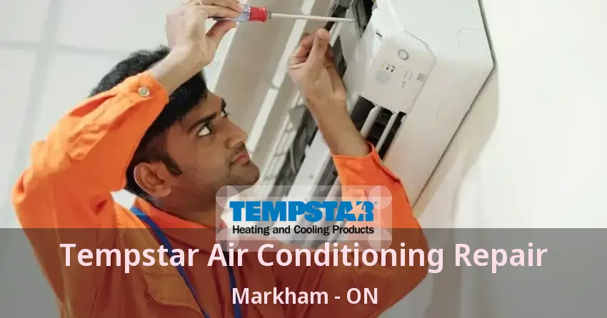 Tempstar Air Conditioning Repair Markham - ON
