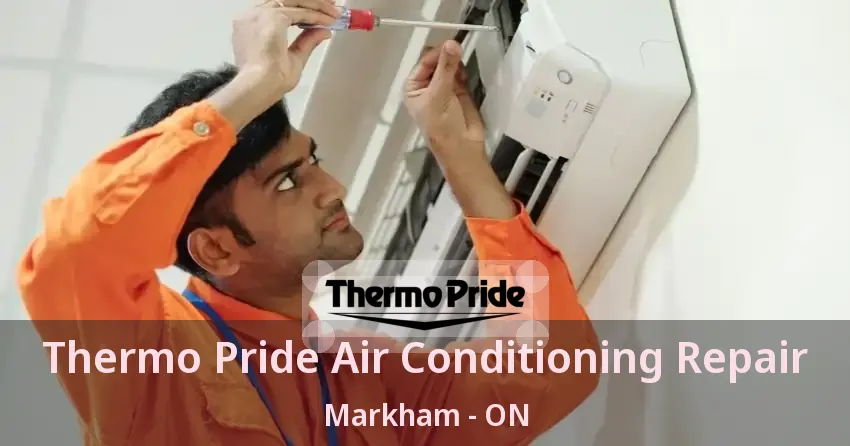 Thermo Pride Air Conditioning Repair Markham - ON