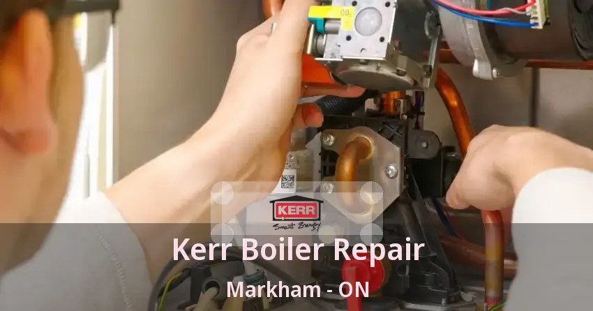 Kerr Boiler Repair Markham - ON