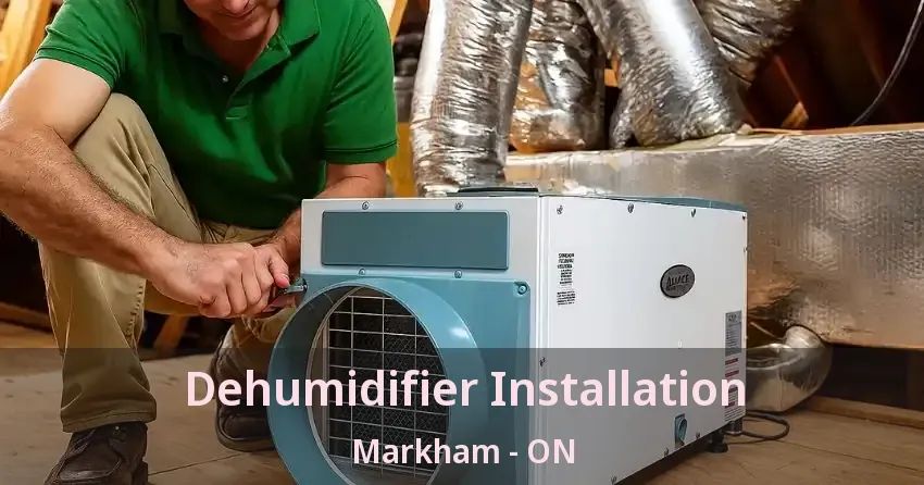 Dehumidifier Installation Markham - ON