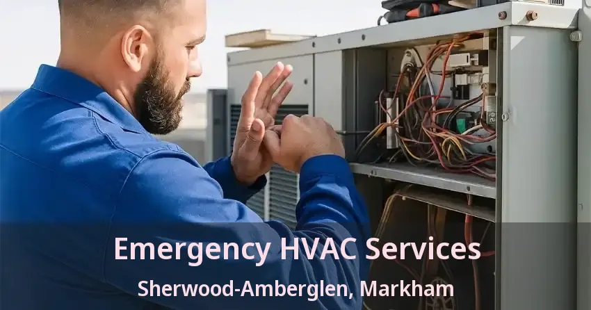 Emergency HVAC Services Sherwood-Amberglen, Markham - ON