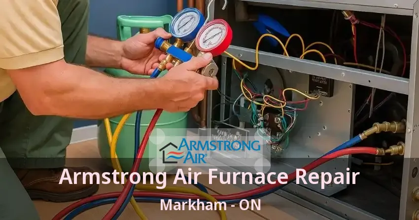 Armstrong Air Furnace Repair Markham - ON
