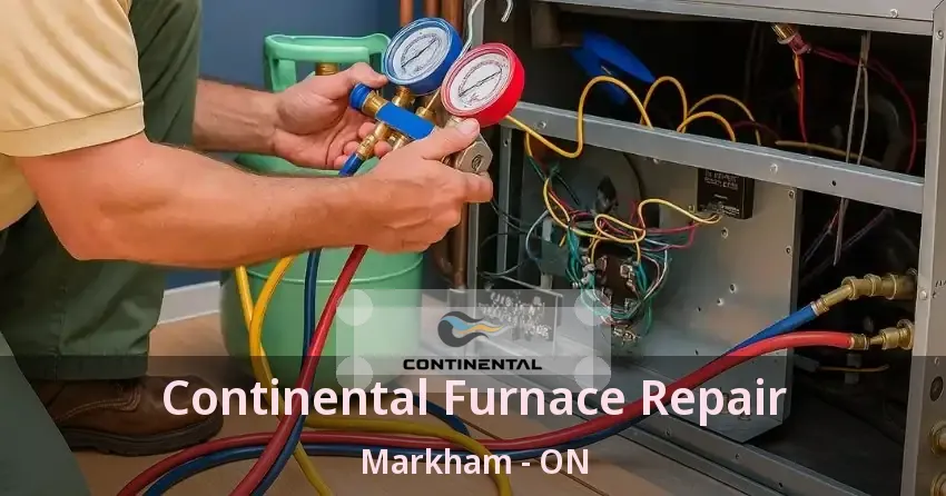 Continental Furnace Repair Markham - ON