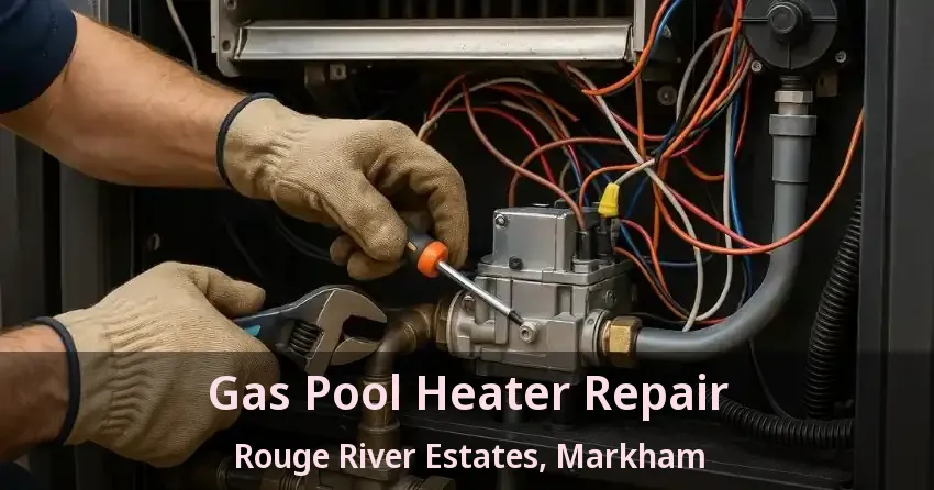 Gas Pool Heater Repair Rouge River Estates, Markham - ON