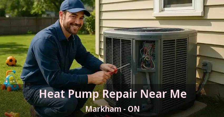 Heat Pump Repair Near Me Markham - ON