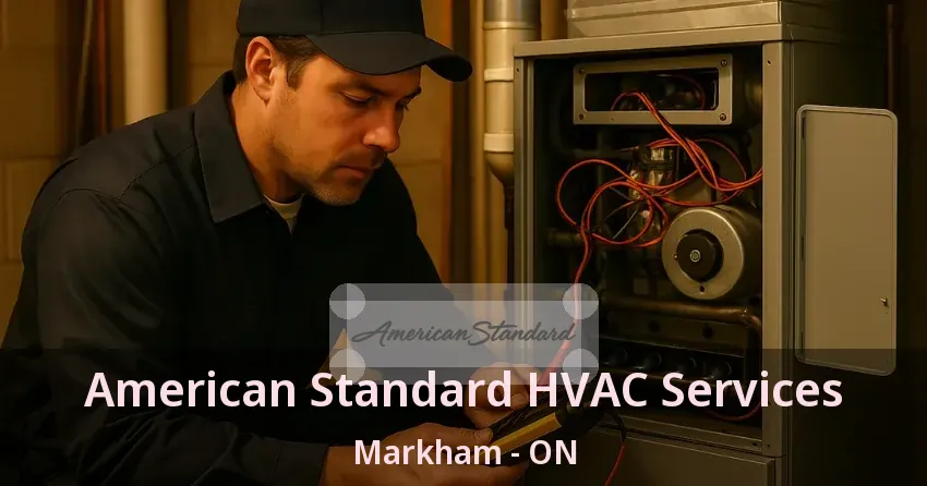 American Standard HVAC Services Markham - ON