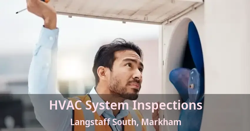 HVAC System Inspections Langstaff South, Markham - ON