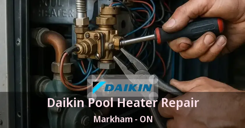 Daikin Pool Heater Repair Markham - ON