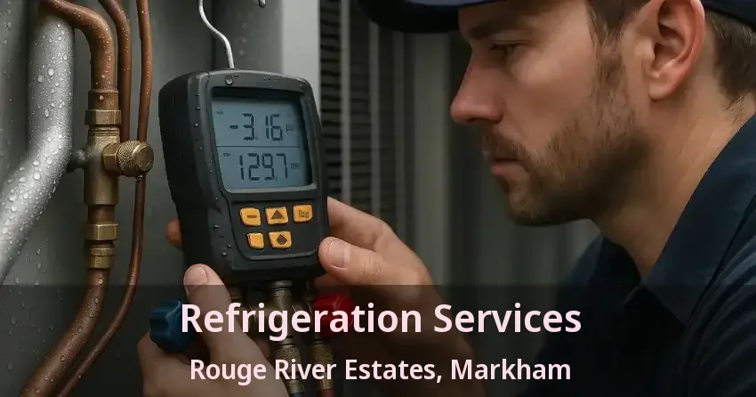 Refrigeration Services Rouge River Estates, Markham - ON