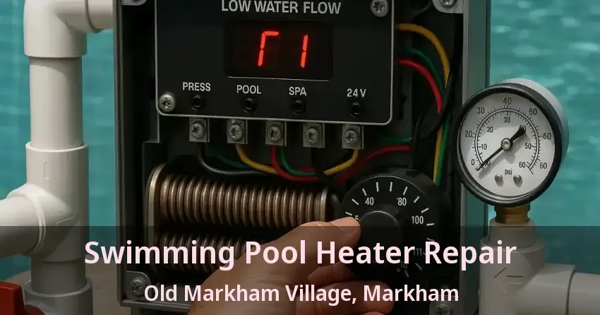 Swimming Pool Heater Repair Old Markham Village, Markham - ON
