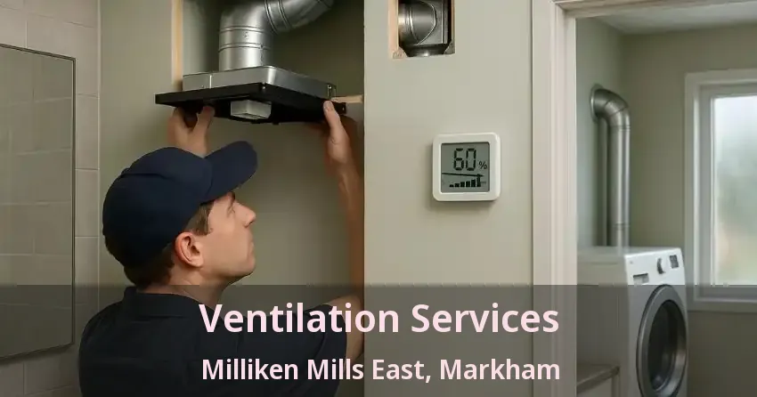 Ventilation Services Milliken Mills East, Markham - ON